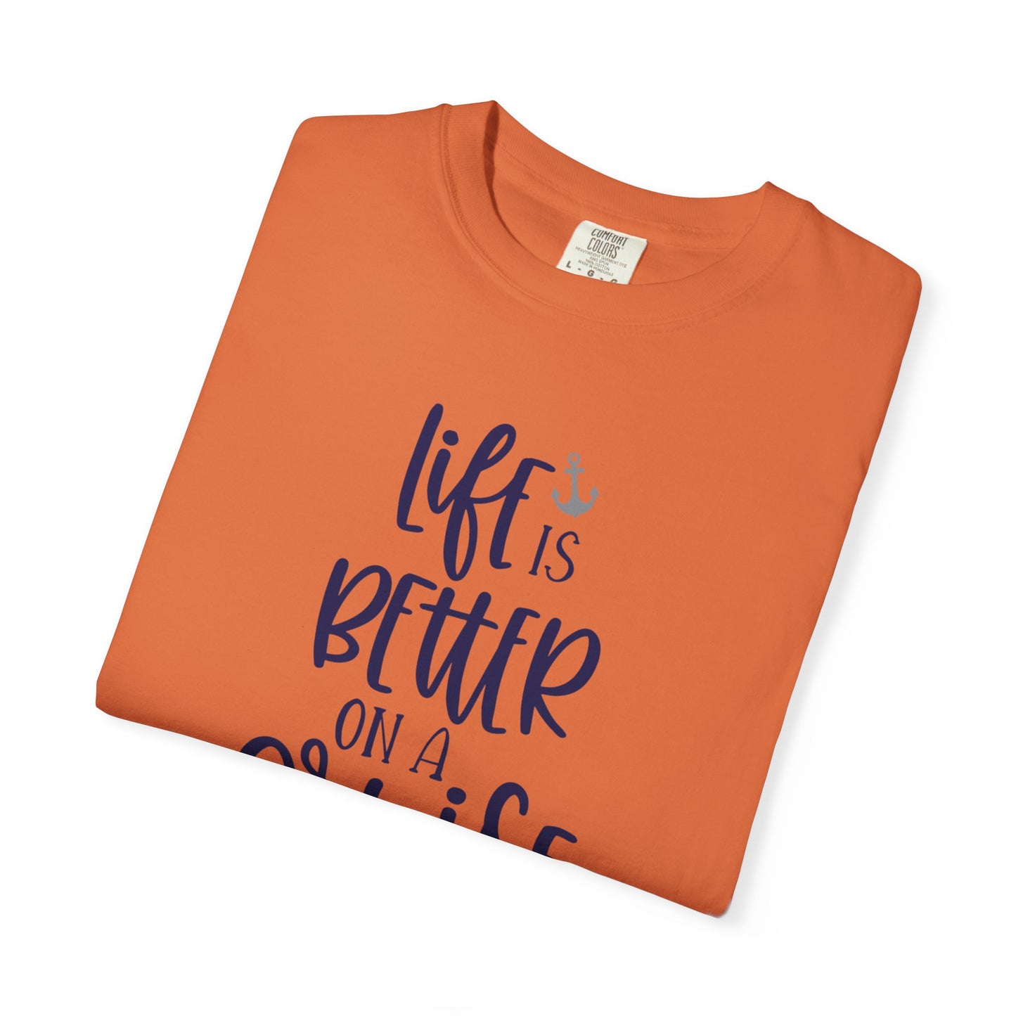 Life Is Better On A Cruise Marine Life Fishermen Seafaring Adventure Lovers Tee Shipman Unisex Heavy Cotton T-Shirt