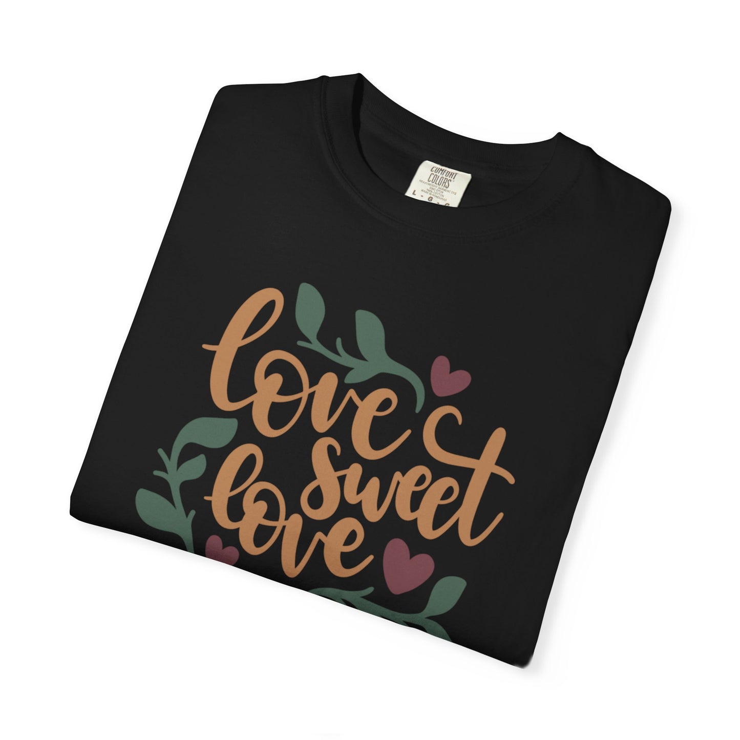 Love Sweet Love Boundless Love Affection Lover’s Tee Infinite Bliss Butterfly Kisses Evergreen Romance Unisex Heavy Cotton T-Shirt