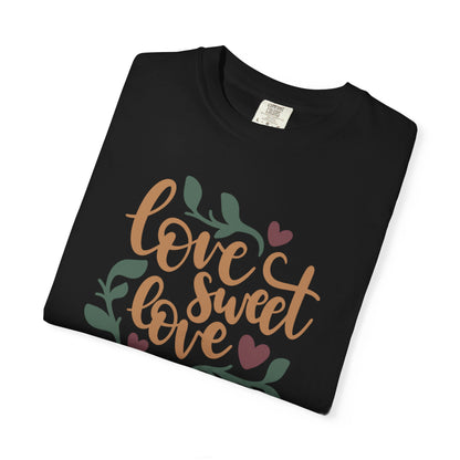 Love Sweet Love Boundless Love Affection Lover’s Tee Infinite Bliss Butterfly Kisses Evergreen Romance Unisex Heavy Cotton T-Shirt