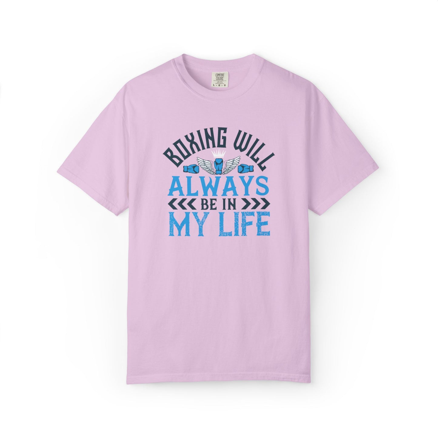 Funny Boxing Will Always Be In My Life Passion Sarcastic Love Boxing Gloves Boxing Legacy Unisex Heavy Cotton T-Shirt