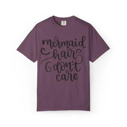 Mermaid Hair Don’t Care Heartwarming Lovely Tee Adorable Sweet Charismatic Underwater Beauty Ocean Guardians Unisex Heavy Cotton T-Shirt