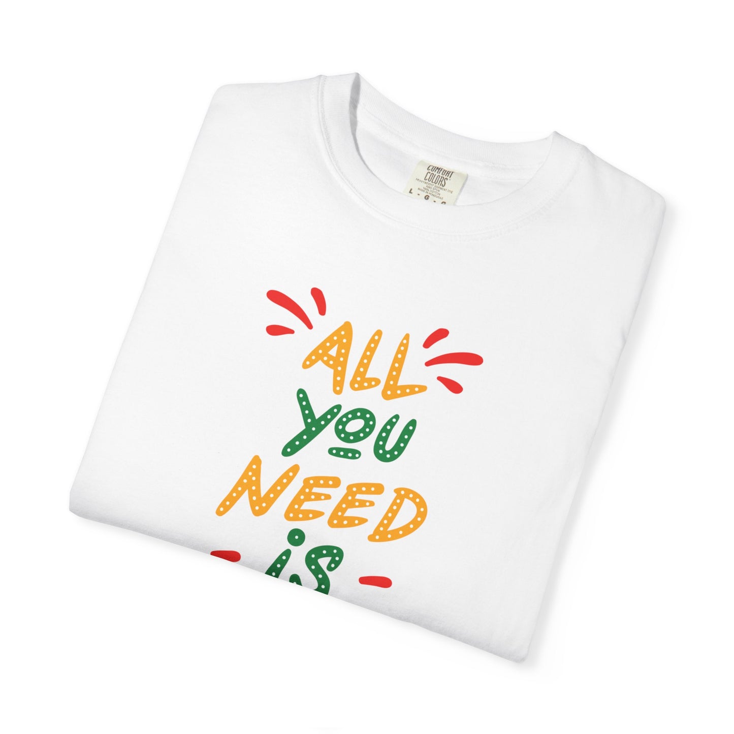 All You Need Is Love T-Shirt — Retro Handwritten Love Graphic Unisex Heavy Cotton T-Shirt