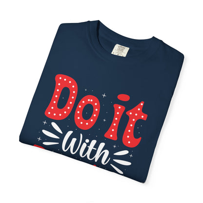 Do It With Passion Motivational Tee Rise Above Positivity Determination Progress Dedication Hard Work Unisex Heavy Cotton T-Shirt