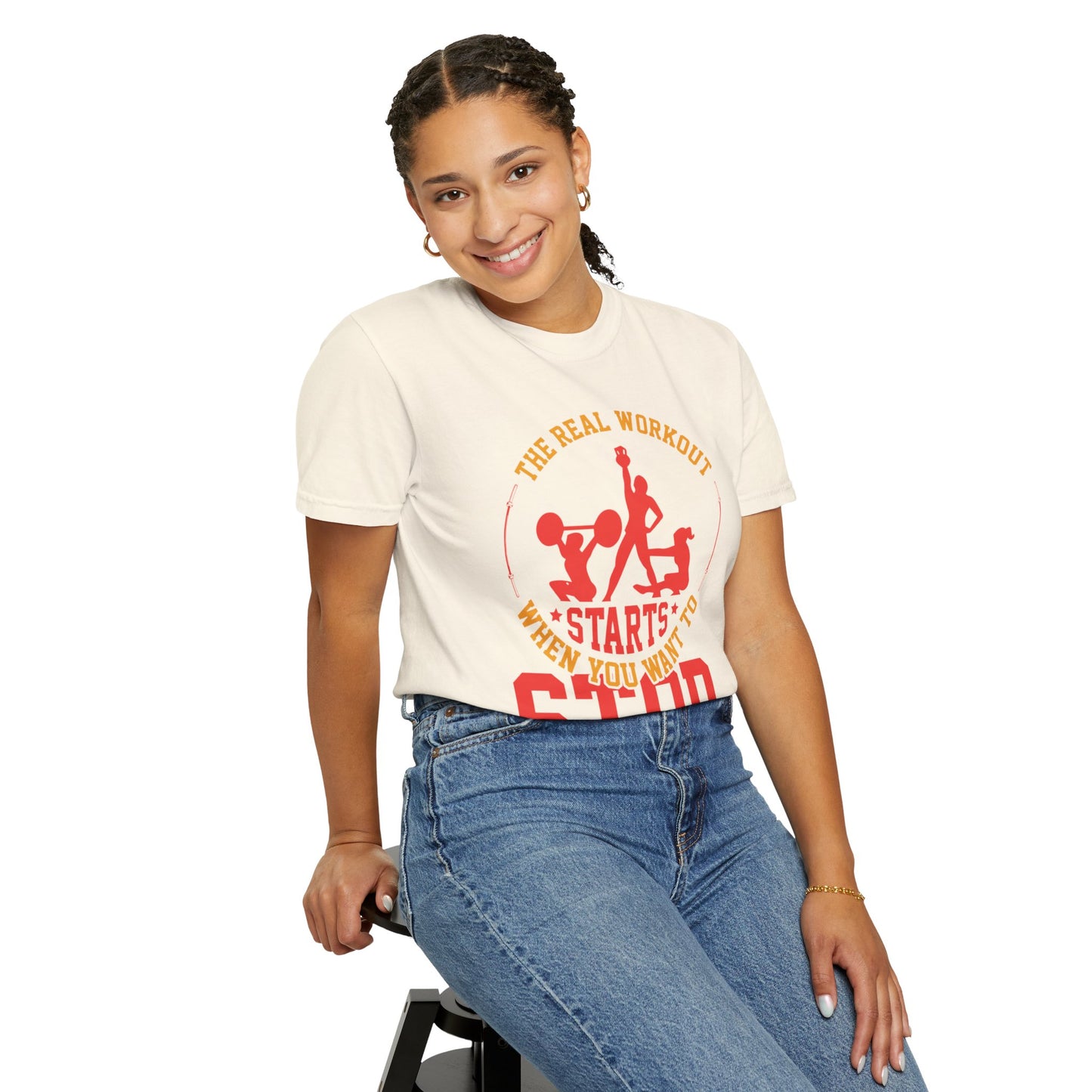 The Real Workout Starts When You Want to Stop Unisex Garment-Dyed T-shirt