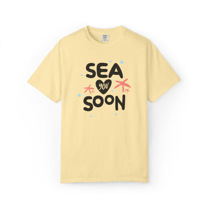 Sea You Soon Sarcastic Tee Ocean Wordplay Seaside Lover Summer Goodbye Ocean Trip Unisex Heavy Cotton T-Shirt