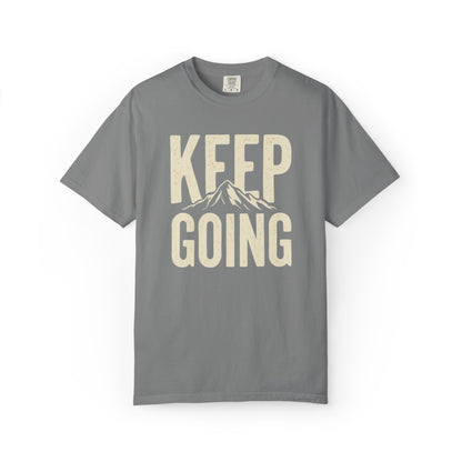 Keep Going - Unisex Garment-Dyed T-shirt