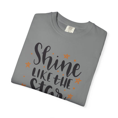Shine Like A Star You Are Keep Trying Determination Tee Hard Work Success Unstoppable Hustle Fame Unisex Heavy Cotton T-Shirt