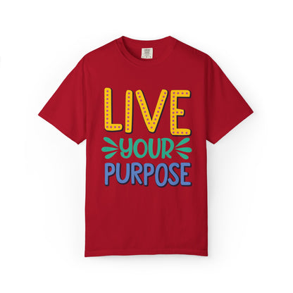 Live Your Purpose Inspirational Tee Stay Focused Positive Message Set Your Goal Empowering Personal Growth Unisex Heavy Cotton T-Shirt