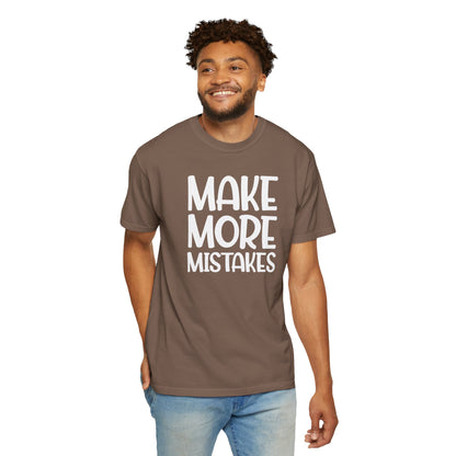 Make More Mistakes Trendy Tee Learning Journey Empowerment Creative Passionate Hard Work Keep Trying Unisex Heavy Cotton T-Shirt
