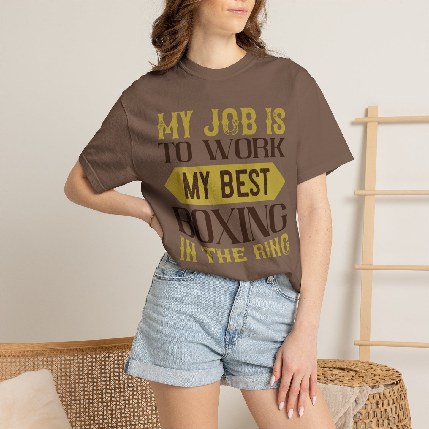 Motivational My Job Is To Work My Best Boxing In The Ring Boxing Enthusiast Boxing Ring Strength Training Unisex Heavy Cotton T-Shirt