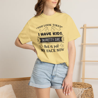 I Have Kids I’m Pretty Sure This Is Just My Face Now Strong Motherhood Tee Parenting Magic Fantasy Reality Wonder Woman Unisex Heavy Cotton T-Shirt