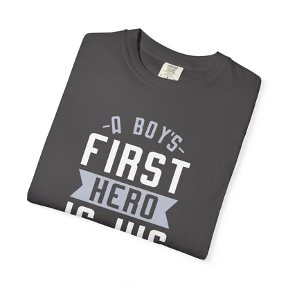 Cute A Boys First Hero Is His Dad Role Model Loving Father Fatherhood Heroic Dad Unisex Heavy Cotton T-Shirt