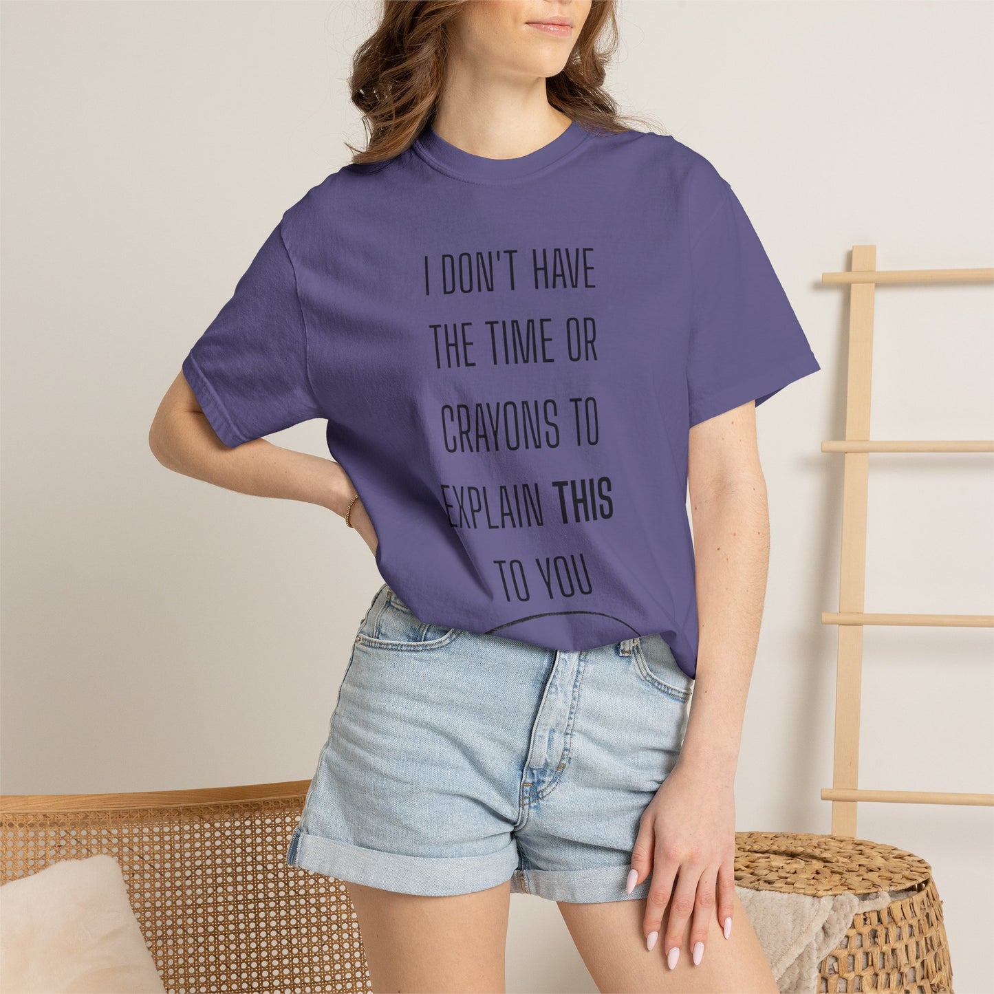 I Don't Have Time - Unisex Garment-Dyed T-shirt