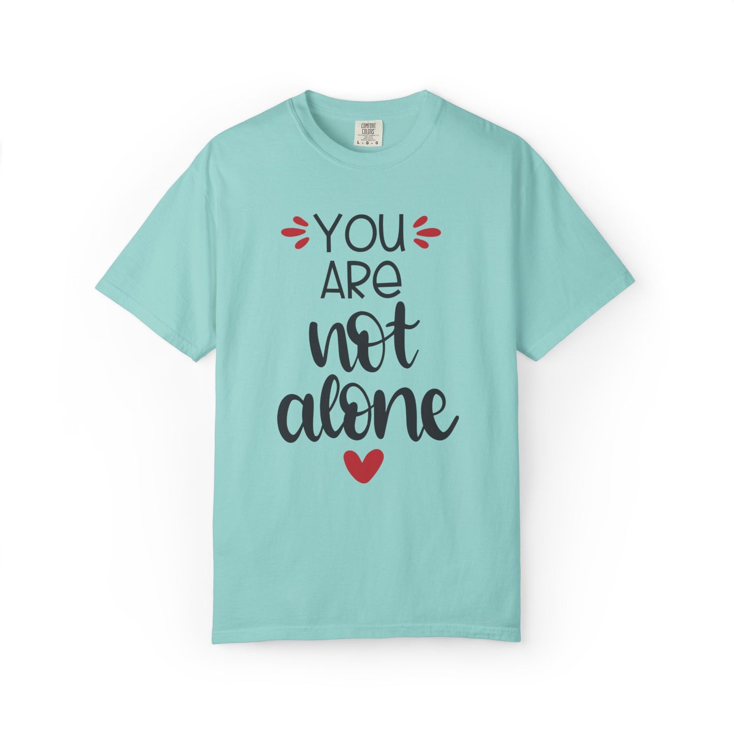 You Are Not Alone Emotional Bond Affection Lovers Tee Romantic Relationship Forever Support Unisex Heavy Cotton T-Shirt