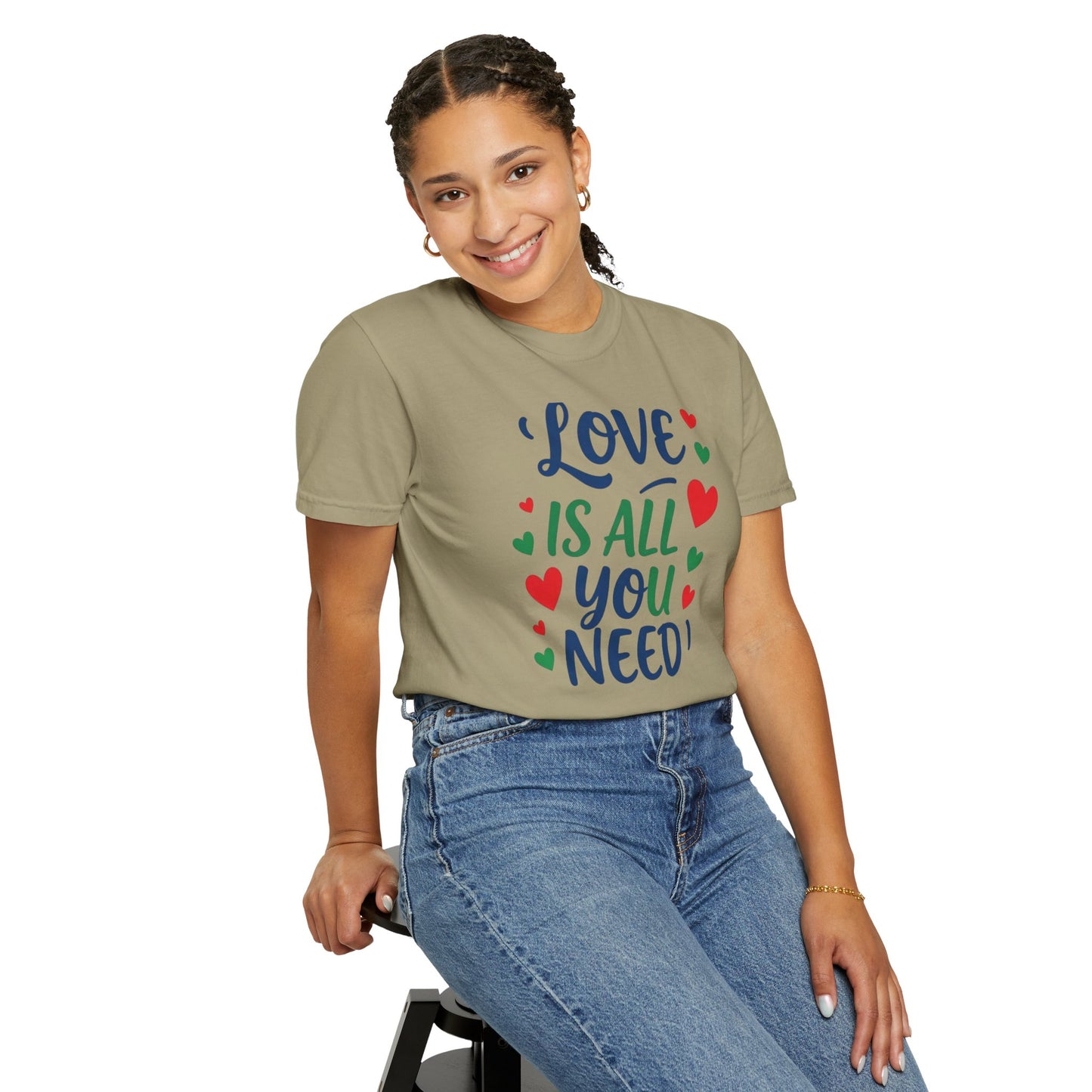 Love Is All You Need Unisex Garment-Dyed T-shirt