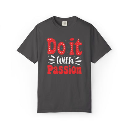 Do It With Passion Motivational Tee Rise Above Positivity Determination Progress Dedication Hard Work Unisex Heavy Cotton T-Shirt