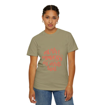 Meals & Memories Are Made Here Chapters Of Life Precious Moments Tee Recollections Meaningful Experiences Nostalgia Unisex Heavy Cotton T-Shirt