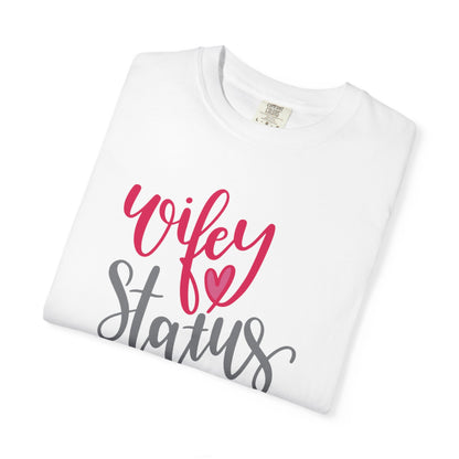 Wifey Status Loyal Tee Fun-loving Elegant Captivating Graceful Amazing Unisex Heavy Cotton T-Shirt