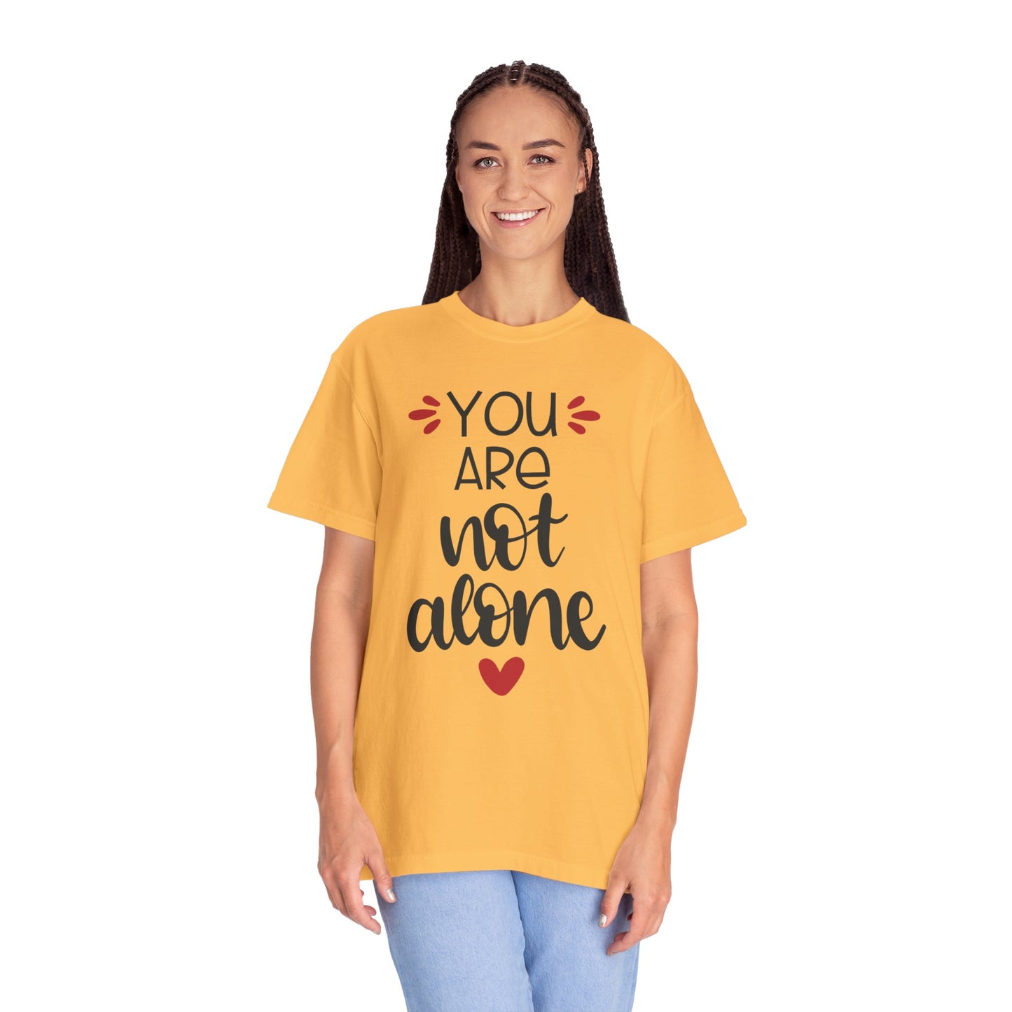 You Are Not Alone Emotional Bond Affection Lovers Tee Romantic Relationship Forever Support Unisex Heavy Cotton T-Shirt
