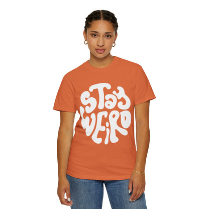 Stay Weiro Unisex Garment-Dyed T-shirt