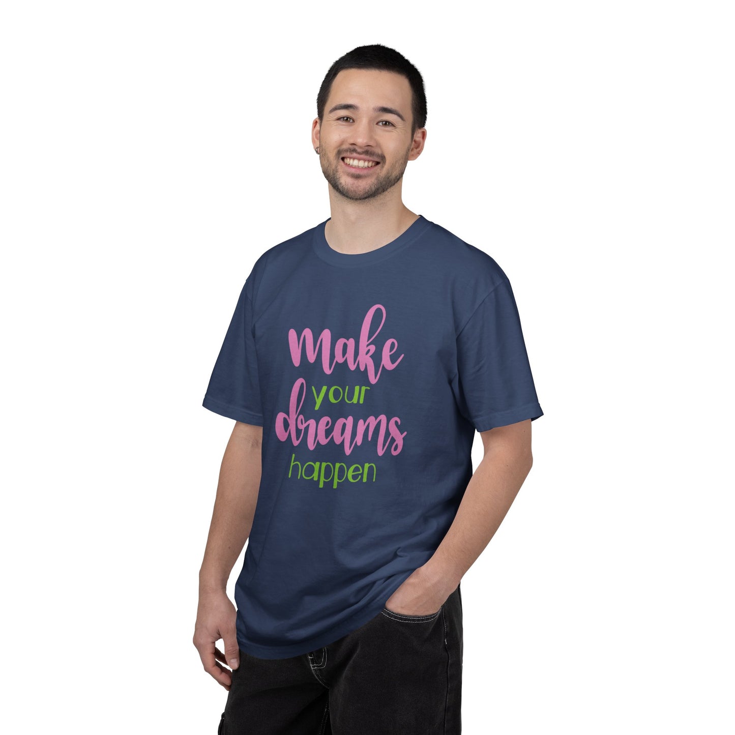 Make Your Dreams Happen Stay Positive Work Hard Success Tee Ambition Hustle Focus Unisex Heavy Cotton T-Shirt