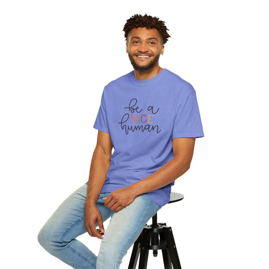 Be A Nice Human Positivity Optimism Happiness Tee Mindset Gratitude Empathy Unisex Heavy Cotton T-Shirt