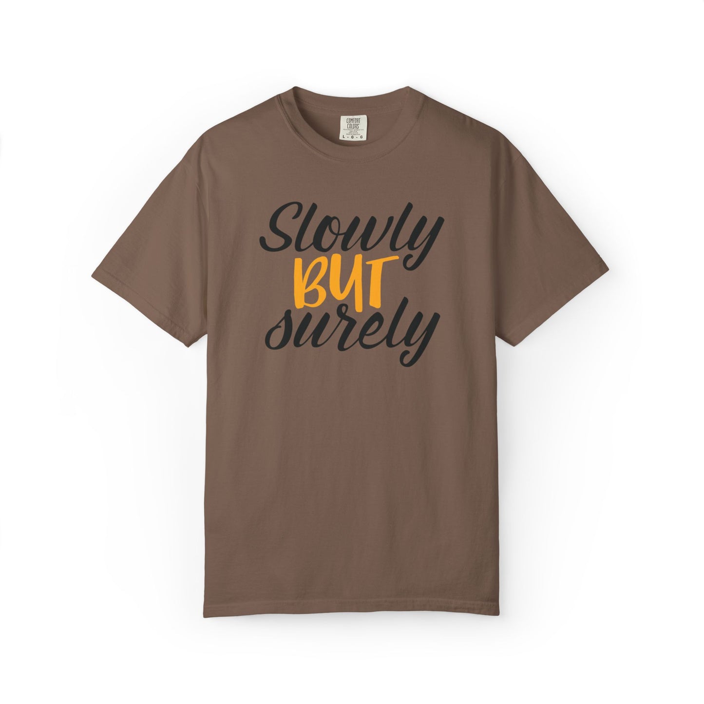 Slowly But Surely Embracing Challenges Tee Unbreakable Will Relentless Spirit Unyielding Determination Unisex Heavy Cotton T-Shirt