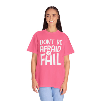 Motivational Don’t Be Afraid To Fail Hard Work Rise Above Positivity Determination Progress Dedication Unisex Heavy Cotton T-Shirt