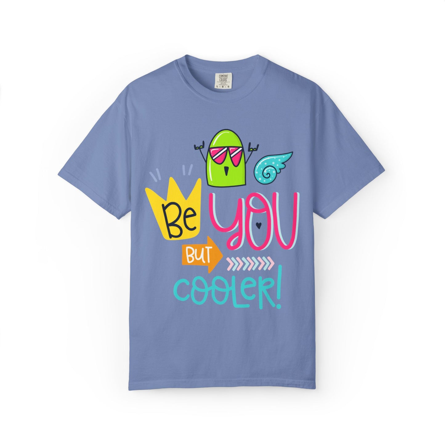 Be You But Cooler! Embrace Freedom Tee Youthful Spirit Fearless Living Carefree Life Unisex Heavy Cotton T-Shirt