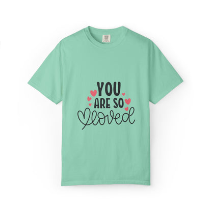 You Are So Loved More Love Tee Hug Rainbow Passion Unconditional Soulful Connection Unisex Heavy Cotton T-Shirt