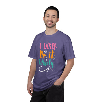 I Will Do Wisely Brave Heartfelt Compliments Thoughtful Gestures Love-Inspired Tee Soul-Soothing Words Unisex Heavy Cotton T-Shirt