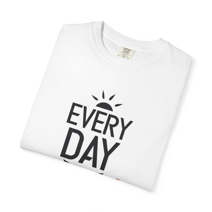 Everyday Is A Good Day Positivity Optimism Trendy Tee Mindset Gratitude Empathy Unisex Heavy Cotton T-Shirt
