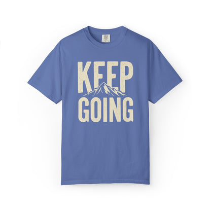 Keep Going - Unisex Garment-Dyed T-shirt
