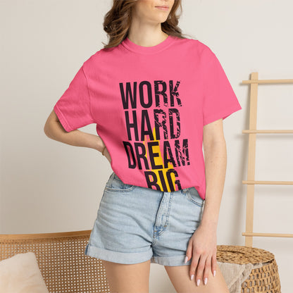 Work Hard Dream Big Creativity Imagination Tee Determination Reach For The Stars Unisex Heavy Cotton T-Shirt