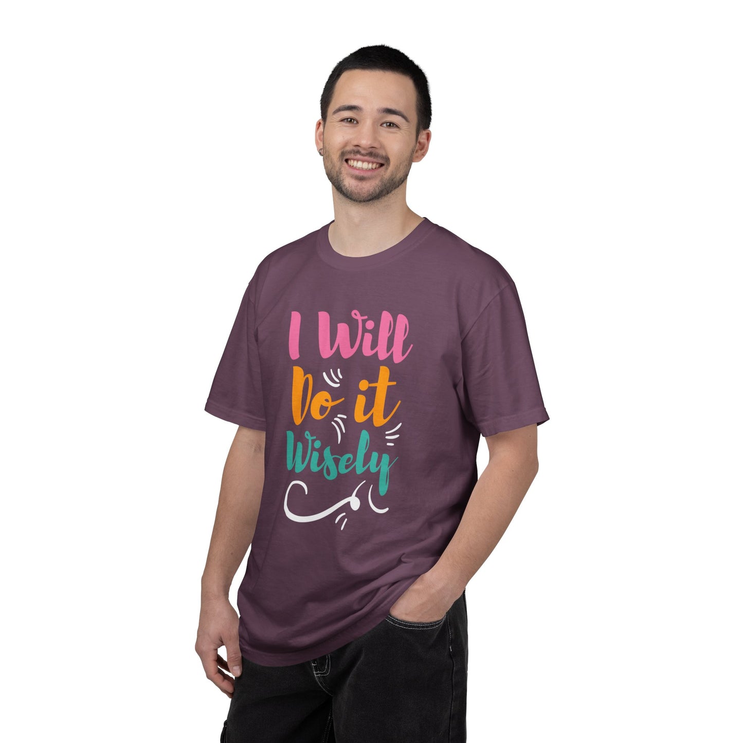 I Will Do Wisely Brave Heartfelt Compliments Thoughtful Gestures Love-Inspired Tee Soul-Soothing Words Unisex Heavy Cotton T-Shirt