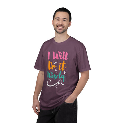 I Will Do Wisely Brave Heartfelt Compliments Thoughtful Gestures Love-Inspired Tee Soul-Soothing Words Unisex Heavy Cotton T-Shirt