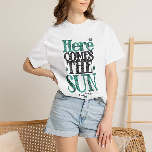Here Comes The Sun Sunrise Beach Days Heartwarming Lovely Trendy Tee Adorable Warm Weather Unisex Heavy Cotton T-Shirt
