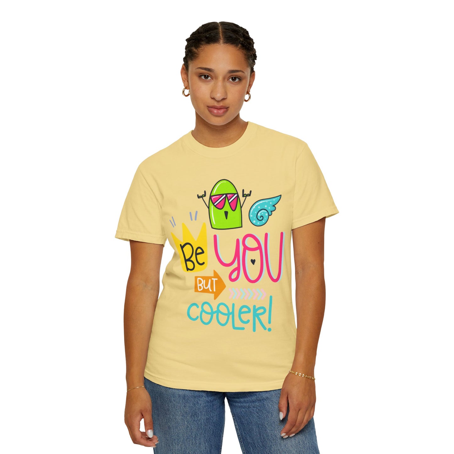 Be You But Cooler! Embrace Freedom Tee Youthful Spirit Fearless Living Carefree Life Unisex Heavy Cotton T-Shirt