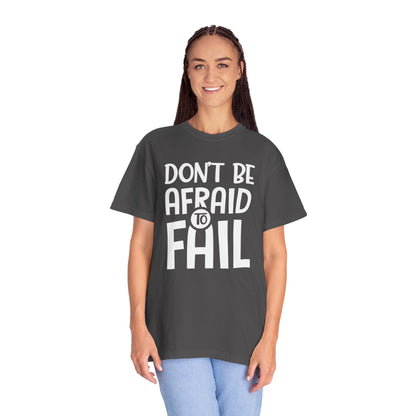 Motivational Don’t Be Afraid To Fail Hard Work Rise Above Positivity Determination Progress Dedication Unisex Heavy Cotton T-Shirt