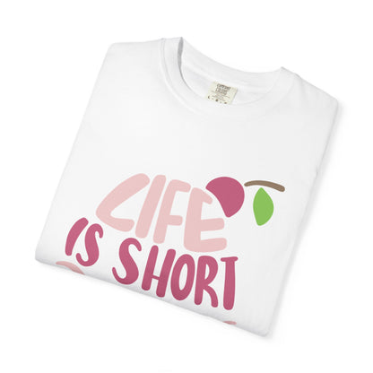 Life Is Short Eat Dessert First Lovers Tee Sweet Tooth Guilty Pleasure Sugar Rush Unisex Heavy Cotton T-Shirt