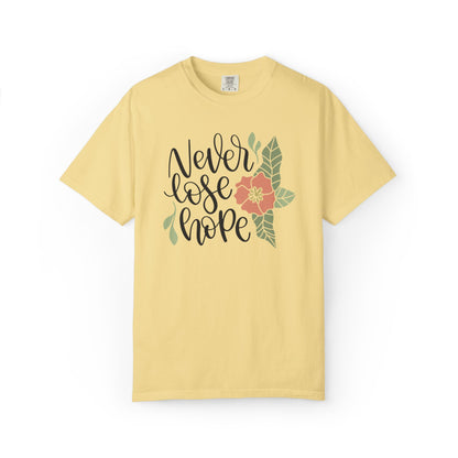 Never Lose Hope Keep Trying Determination Success Tee Hard Work Unstoppable Unisex Heavy Cotton T-Shirt