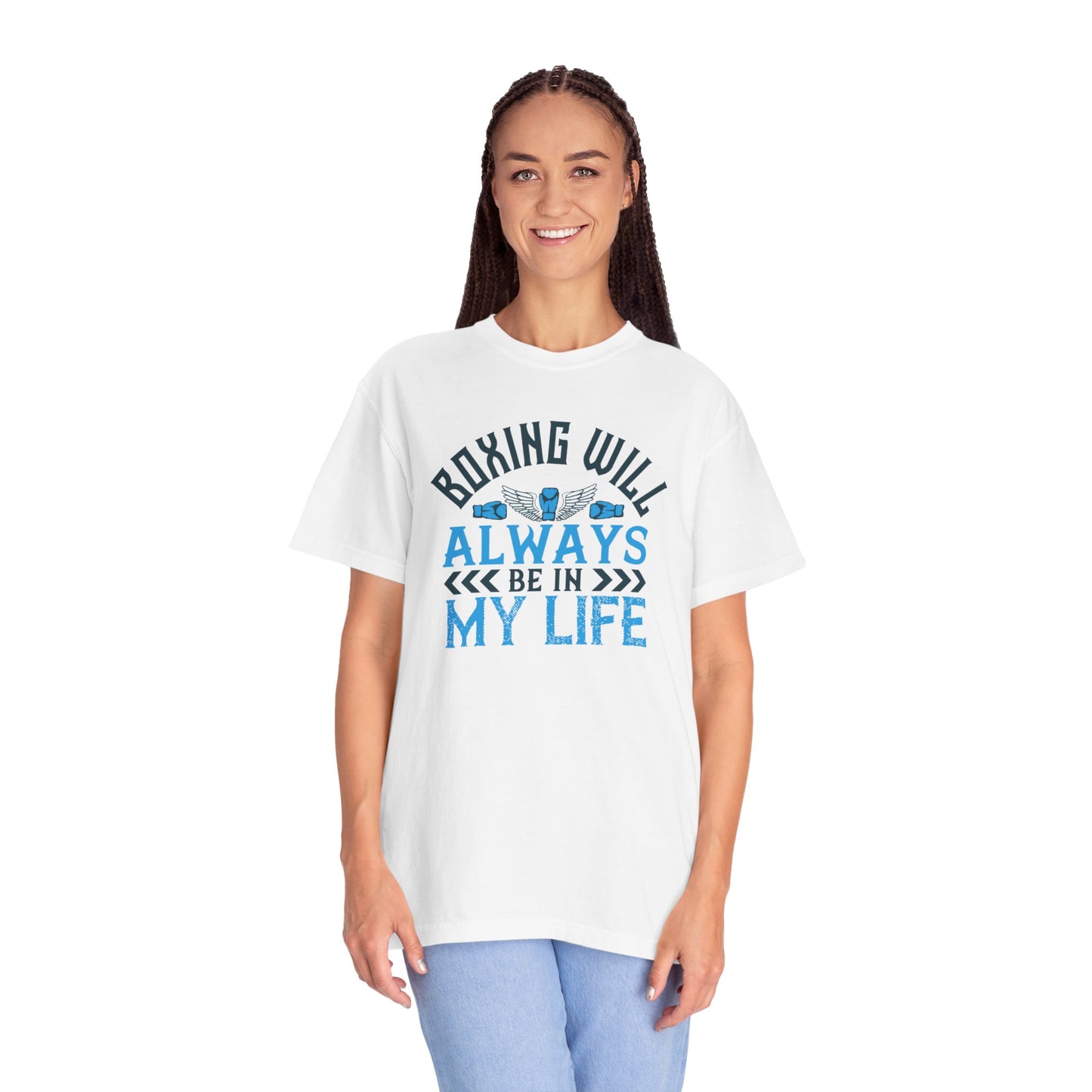 Funny Boxing Will Always Be In My Life Passion Sarcastic Love Boxing Gloves Boxing Legacy Unisex Heavy Cotton T-Shirt