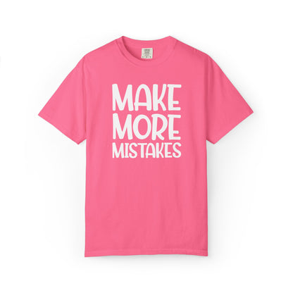 Make More Mistakes Trendy Tee Learning Journey Empowerment Creative Passionate Hard Work Keep Trying Unisex Heavy Cotton T-Shirt