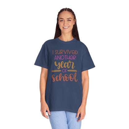I Survived Another Year Of School Action Goal Setting Achievement Tee Self-Improvement Motivation Unisex Heavy Cotton T-Shirt