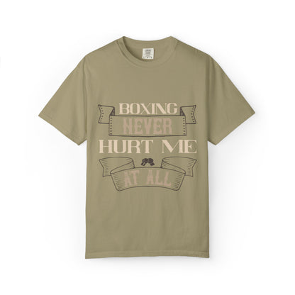 Motivational Boxing Never Hurt Me At All Enthusiasm Focus Fearless Strength Unisex Heavy Cotton T-Shirt