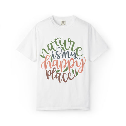 Nature Is My Happy Place Adventure Happiness Trendy Tee Life Journey Fun Memories Paradise Unisex Heavy Cotton T-Shirt