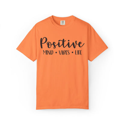 Positive Mind Vibes Life Precious Moments Tee Unexpected Blessings Divine Intervention Positive Outlook Unisex Heavy Cotton T-Shirt