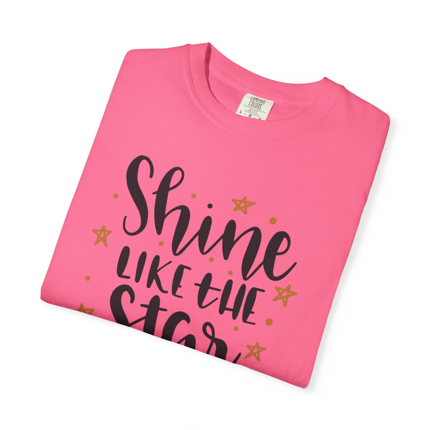 Shine Like A Star You Are Keep Trying Determination Tee Hard Work Success Unstoppable Hustle Fame Unisex Heavy Cotton T-Shirt