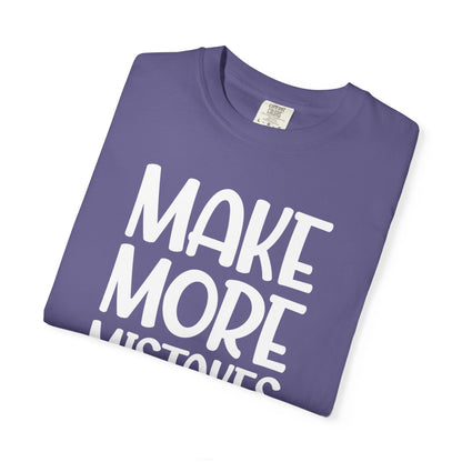 Make More Mistakes Trendy Tee Learning Journey Empowerment Creative Passionate Hard Work Keep Trying Unisex Heavy Cotton T-Shirt