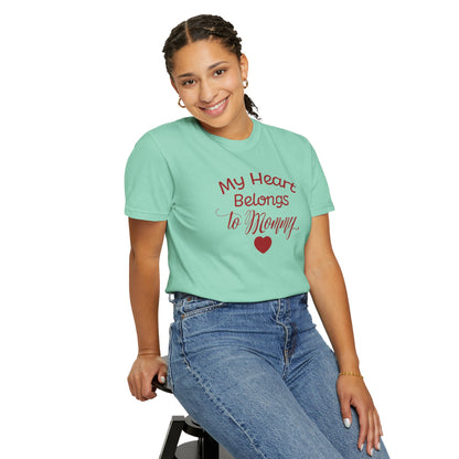My Heart Belongs To Mommy Mothers Love Wins Priceless Strong Tee Motherhood Supermom Life Giver Unconditional Care Unisex Heavy Cotton T-Shirt
